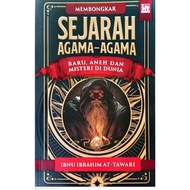 MEMBONGKAR SEJARAH AGAMA-AGAMA Baru, Aneh Dan Misteri Di Dunia, Ibnu Ibrahim At-Tawari