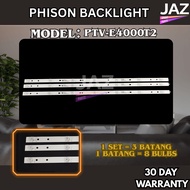 PTV-E4000T2 / PTV-E4020S 40 INCH PHISON LED TV BACKLIGHT ( LAMPU TV ) PTV-E4000T PTVE4000T2 E4000T2