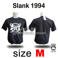 SLANK 1994 - SIZE M - BLACK - SHORT SLEEVE - 100% Original MADE IN SLANKERS - SLANK T-SHIRT - TAMPIA