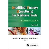 M(odified) E(ssay) Q(uestions) For Medicine Finals: With Solutions And Tips, Volume 2