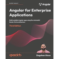 ANGULAR FOR ENTERPRISE APPLICATIONS: Build scalable Angular apps THIRD EDITION DOGUHAN ULUCA