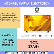 TV TCL ANDROID 11 TCL 32A5+ Android 11 Led TV Android 32A5+ TCL 32