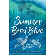 Summer Bird Blue by Akemi Dawn Bowman (paperback)