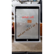 Lcd glass plus acha iped pro10. 5/ 3