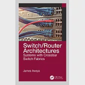 Switch/Router Architectures: Systems with Crossbar Switch Fabrics