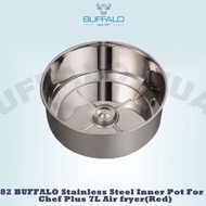 [READY STOCK] Buffalo Stainless Steel Inner Pot For Pro Chef Plus 7L Air fryer Kw82(Red)/Kwt01(white