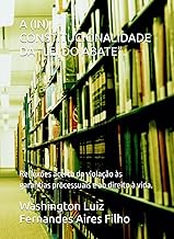 A (IN) CONSTITUCIONALIDADE DA “LEI DO ABATE”.: Reflexões acerca da violação às garantias processuais