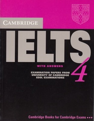 CAMBRIDGE IELTS 4 : STUDENT'S BOOK WITH ANSWERS BY DKTODAY