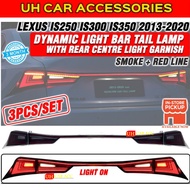 LX656 LEXUS IS250 IS300 IS350 2013 - 2020 DYNAMIC LIGHT BAR TAIL LAMP WITH REAR CENTRE LIGHT GARNISH