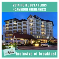 2D1N Hotel De'La Ferns Cameron Highlands