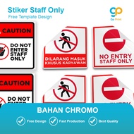 Staff ONLY Stickers/ Sign Stickers/ Warning Stickers/ CHROMO Stickers