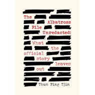 The Albatross File Unredacted | Thum Ping Tjin (Pagesetters)