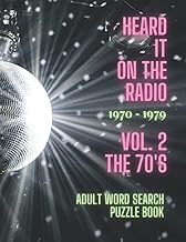 Heard It On The Radio, Vol 2, The 70's: Adult Word Search Puzzle Book (Heard It On The Radio: Adult 