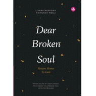 Dear Broken Soul, Return Home to God by Liyana Musfirah & Maimunah Mosli