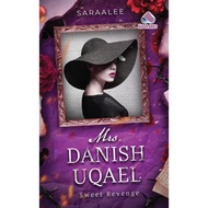 Penerbitan Kaseh Aries - Novel Mrs Danish Uqael: Sweet Revenge karya Saraalee (2025) novel melayu