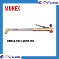 MUREX CUTTING TORCH NM250-90H