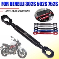 Para Sa Benelli 302S 302 S302 502S 752S 502 752 S 2022 2023 Motorcycle Accessories Balance Bar
