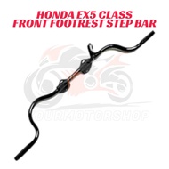 HONDA EX5 CLASS FRONT STEP BAR 0 BESI PIJAK DEPAN FOOTREST FOOT REST EX5CLASS EX5-CLASS HONDA