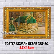 POSTER MAKAM NABI MAUHAMMAD SAW / FOTO MAKAM RASULULLOH / POSTER HABIB / POSTER ISLAM / HIASAN DINDING / POSTER ULAMA