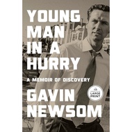 Young Man in a Hurry: A Memoir of Discovery by Gavin Newsom