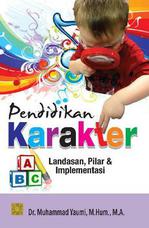 Pendidikan Karakter (Landasan, Pilar & Implementasi)