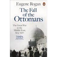 the Fall of the Ottomans: the Great War in the Middle East, 1914-1920/Eugene Rogan [Sanmin Online Bo
