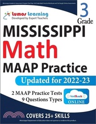 Mississippi Academic Assessment Program Test Prep: 3rd Grade Math Practice Workbook and Full-length Online Assessments: MAAP Study Guide