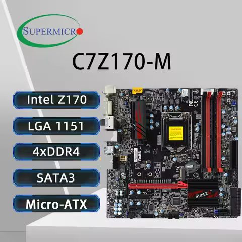SUPERMICRO C7Z170-M Motherboard LGA 1151 Support i7 7700K 6700K i5-7600K 6500 i3-7350K 6300 CPU 4xDD