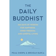 The Daily Buddhist: 366 Days of WISDOM for Happiness, Inner Freedom, and Mindful Living