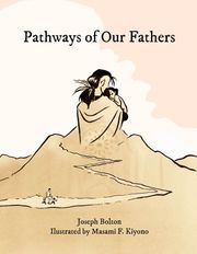 Pathways of Our Fathers Joseph Bolton