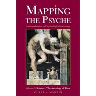 Mapping the Psyche: Kairos - The Astrology of Time Volume 3 by Clare Martin (UK edition, paperback)