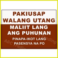 ◸ ◰ § Bawal Utang Signage A4 Sized Laminated
