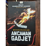 Mengurus ancaman gadjet yang ditulis oleh Mejar (B) Mohammad Qayyum A. Badaruddin