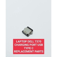 DELL 7370 LAPTOP CHARGER CONNECTOR CHARGING PORT USB TYPE C REPLACEMENT PARTS DELL TYPE C LAPTOP CHA