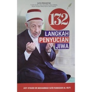 132 Langkah Penyucian Jiwa - Asy-Syahid Dr. Muhammad Sa'id Ramadan Al-Buti