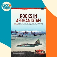 Rooks in Afghanistan : Volume 1 - Sukhoi Su-25 in the Afghanistan War by Andrey Korotkov (UK edition