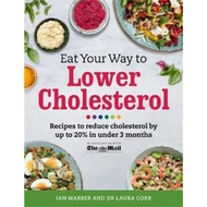 Eat Your Way To Lower Cholesterol : Recipes to reduce cholesterol by up to 20% in  by Ian Marber (UK edition, paperback)