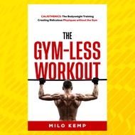 The Gym-Less Workout Calisthenics Bodyweight Training | Fitness | Hobby | GMMBA0945 | No Gym | Worko