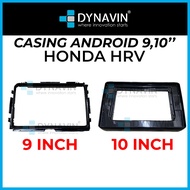Dynavin 9 Inch 10 Inch Android Player Casing For Honda HRV Original With Lane Watch 2019 2020 2021