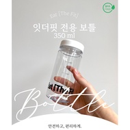 [Eat The Fit] Eco-Friendly Bottle 350ml 1pc