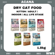 Acana Dry Cat food ( Grasslands , Pacifica ,Wild Prairie ) &amp; ( Indoor Entree , Bountiful , First Feast, Homestead )1.8kg
