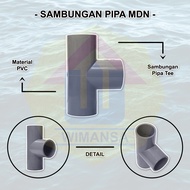 MDN TEE PIPE CONNECTION - PVC CONNECTION