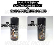 SAMURAI SPRAY H1 H2 HI-TEMP SILVER HI-TEMP BLACK 600°C HEAT RESISTANT WITH SAND PAPER KERTAS PASIR