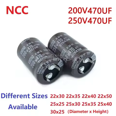 2Pcs/Lot NCC 470uF 200V / 470uF 250V 200V470uF/ 250V470uF 22x30/35/40 25x25/30/35/40 30x25 Snap-in P