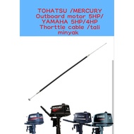 YAMAHA /TOHATSU /MERCURY Outboard motor 5HP thorttle cable /tali minyak 6E0-24301 # 2 stroke outboar