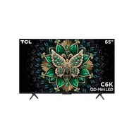 TCL 65C6K QD MINI LED 4K TV65" 65 in One