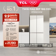 2026 NEW TCL ตู้เย็น Free Builtin RT51GCCDW 4 ประตู สีขาว ขนาด 18Q 510 ลิตร พร้อมเทคโนโลยี TwinMag P