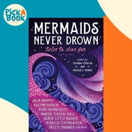 [100% Original Books] - Mermaids Never Drown: Tales to Dive For by Kalynn Bayron (UK edition, paperb
