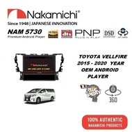 TOYOTA VELLFIRE ANH - 30 [ NAKAMICHI ] NAM5730 -AX DSP 360 Camera System Android Player