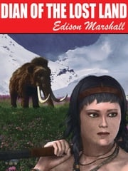 Dian of the Lost Land Edison Marshall